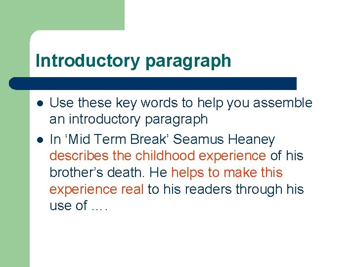 Introductory paragraph l l Use these key words to help you assemble an introductory