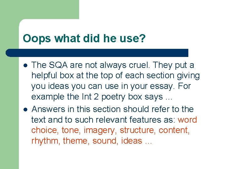 Oops what did he use? l l The SQA are not always cruel. They