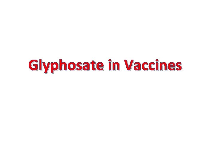 Glyphosate in Vaccines 