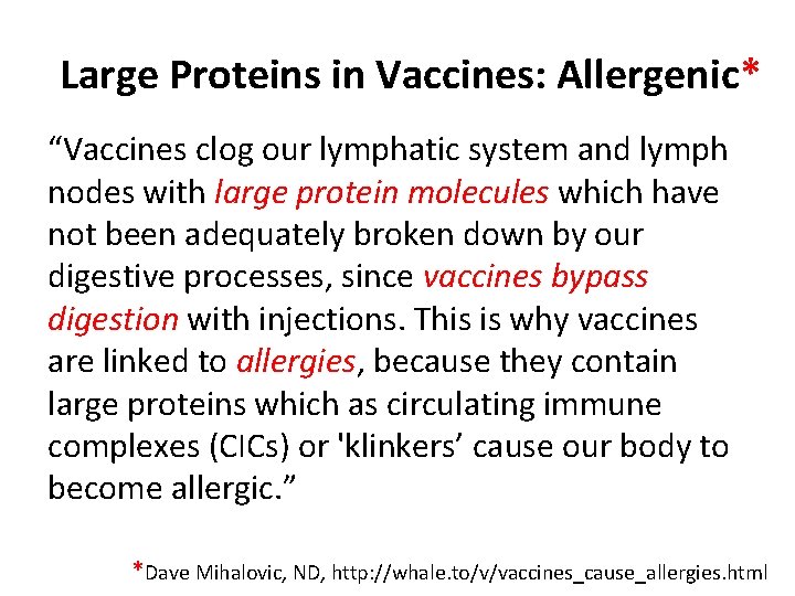 Large Proteins in Vaccines: Allergenic* “Vaccines clog our lymphatic system and lymph nodes with