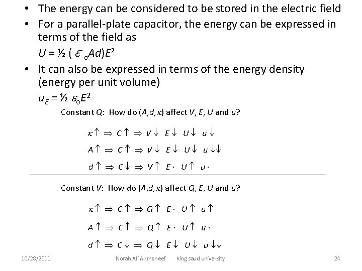  • The energy can be considered to be stored in the electric field
