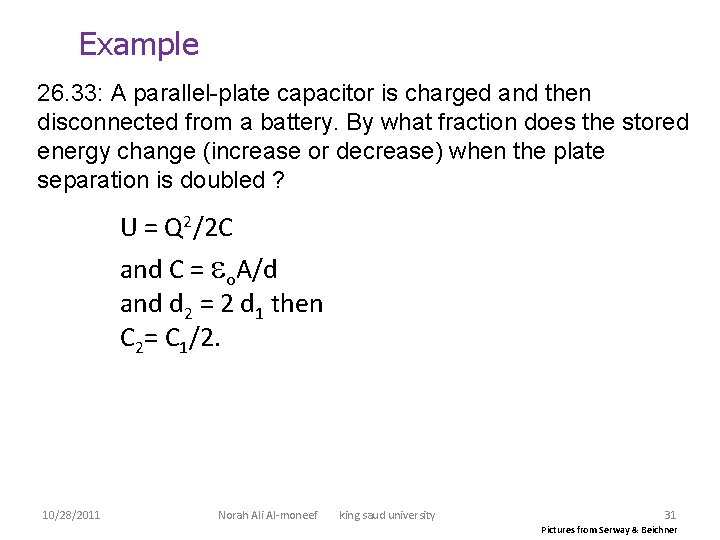 Example 26. 33: A parallel-plate capacitor is charged and then disconnected from a battery.