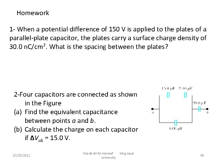 Homework 1 - When a potential difference of 150 V is applied to the