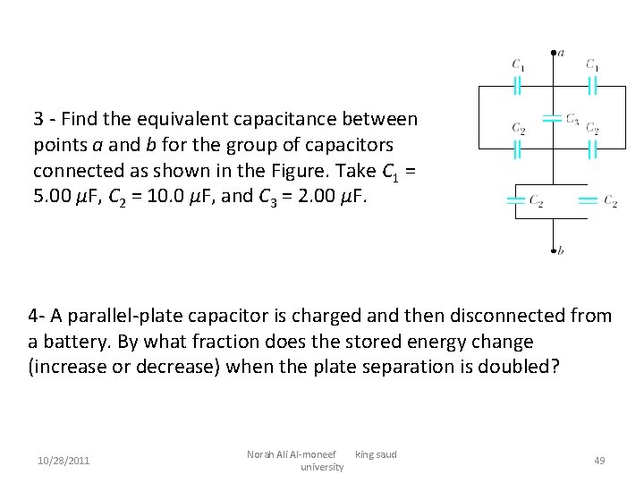 3 - Find the equivalent capacitance between points a and b for the group