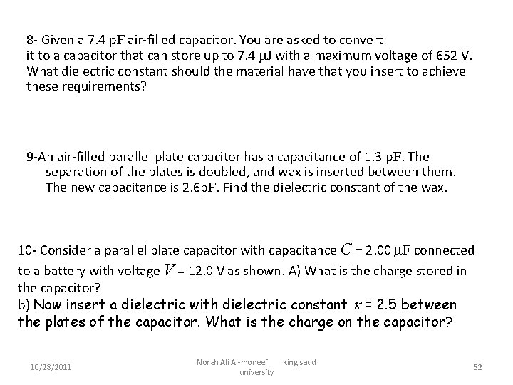 8 - Given a 7. 4 p. F air-filled capacitor. You are asked to