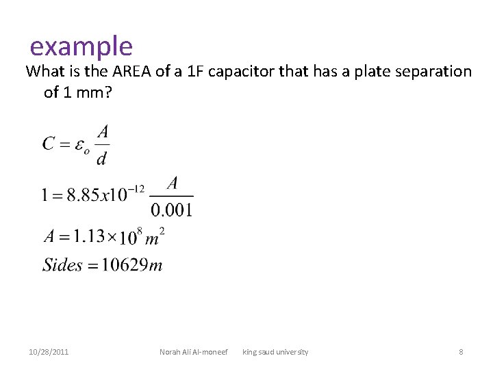 example What is the AREA of a 1 F capacitor that has a plate