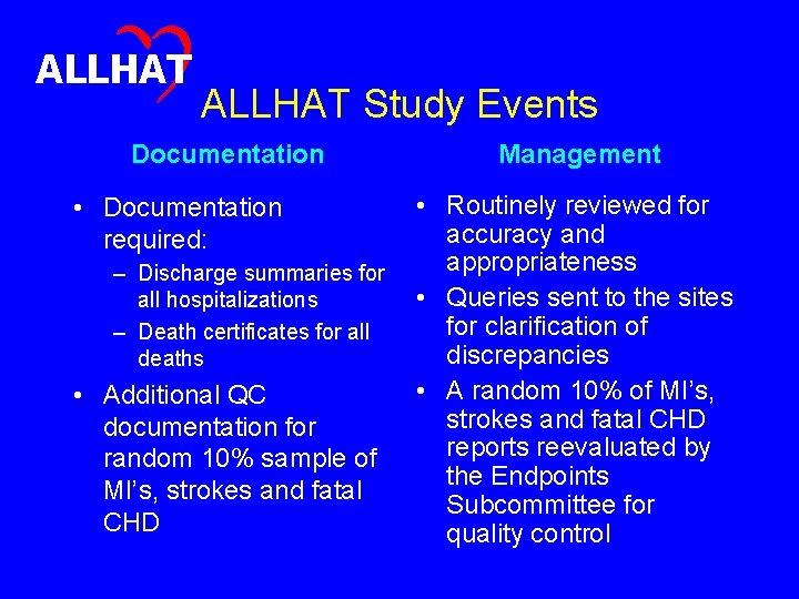 ALLHAT Study Events Documentation • Documentation required: – Discharge summaries for all hospitalizations –