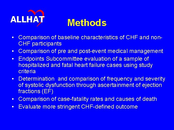 ALLHAT Methods • Comparison of baseline characteristics of CHF and non. CHF participants •