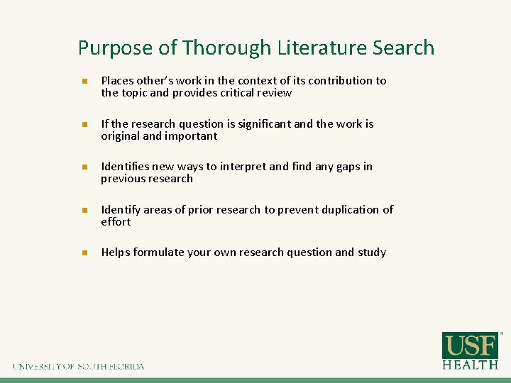 Purpose of Thorough Literature Search n n n Places other’s work in the context Purpose of Thorough Literature Search n n n Places other’s work in the context