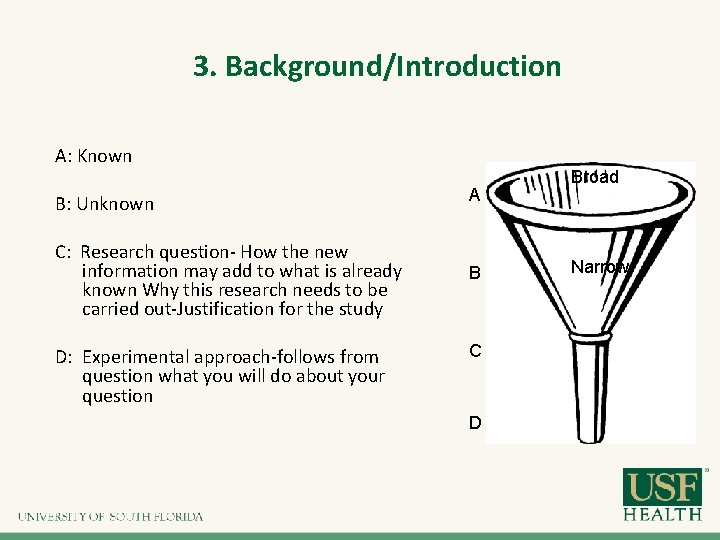 3. Background/Introduction A: Known B: Unknown A C: Research question- How the new information 3. Background/Introduction A: Known B: Unknown A C: Research question- How the new information