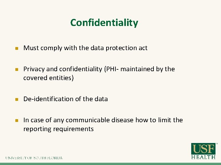 Confidentiality n n Must comply with the data protection act Privacy and confidentiality (PHI- Confidentiality n n Must comply with the data protection act Privacy and confidentiality (PHI-