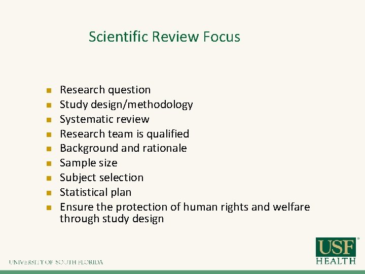 Scientific Review Focus n n n n n Research question Study design/methodology Systematic review Scientific Review Focus n n n n n Research question Study design/methodology Systematic review