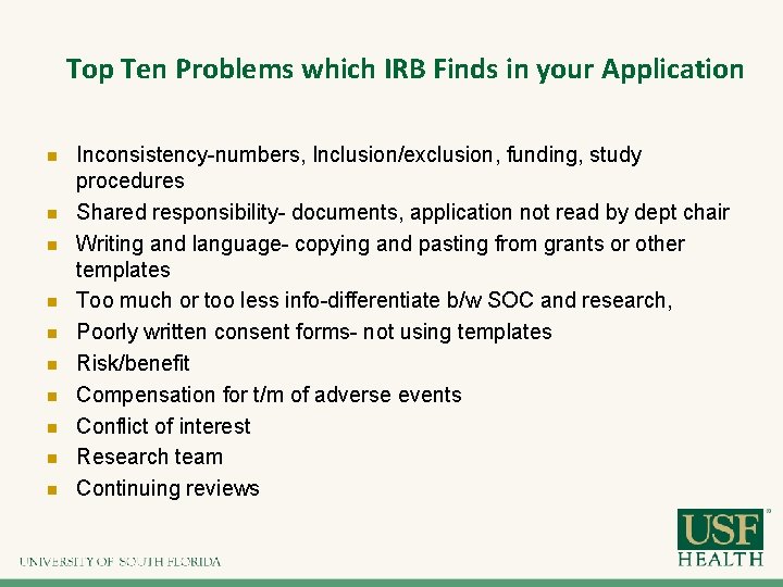 Top Ten Problems which IRB Finds in your Application n n Inconsistency-numbers, Inclusion/exclusion, funding, Top Ten Problems which IRB Finds in your Application n n Inconsistency-numbers, Inclusion/exclusion, funding,