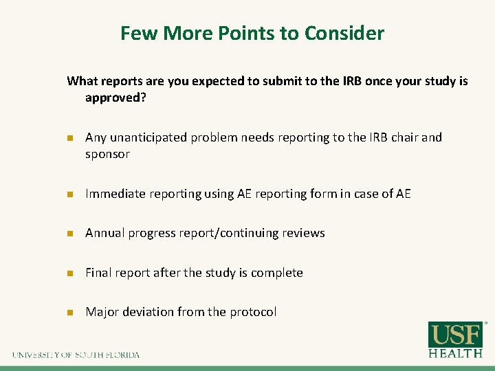 Few More Points to Consider What reports are you expected to submit to the Few More Points to Consider What reports are you expected to submit to the