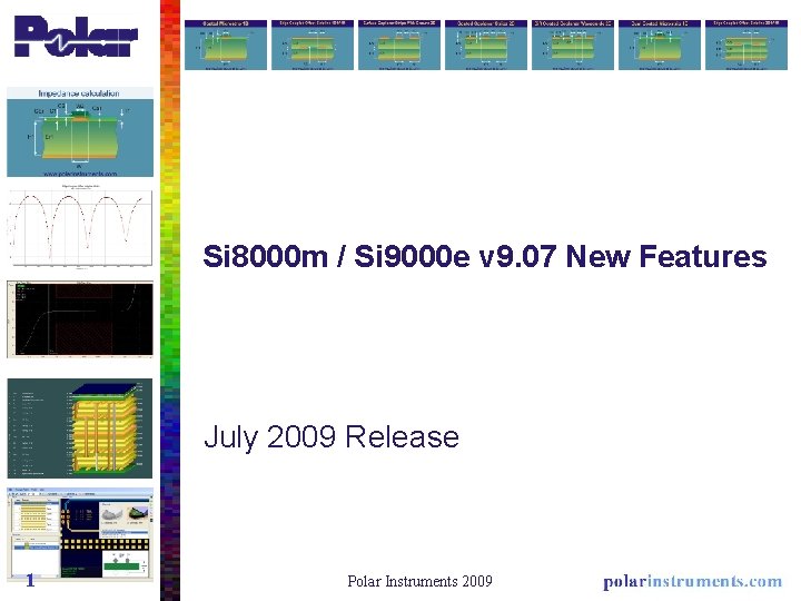 Si 8000 m / Si 9000 e v 9. 07 New Features July 2009