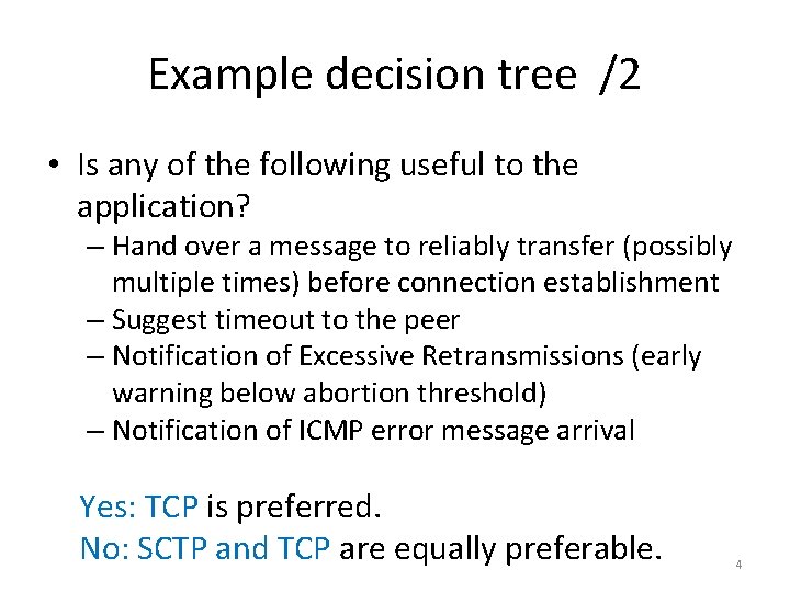Example decision tree /2 • Is any of the following useful to the application? Example decision tree /2 • Is any of the following useful to the application?