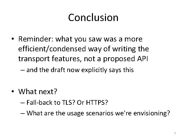 Conclusion • Reminder: what you saw was a more efficient/condensed way of writing the