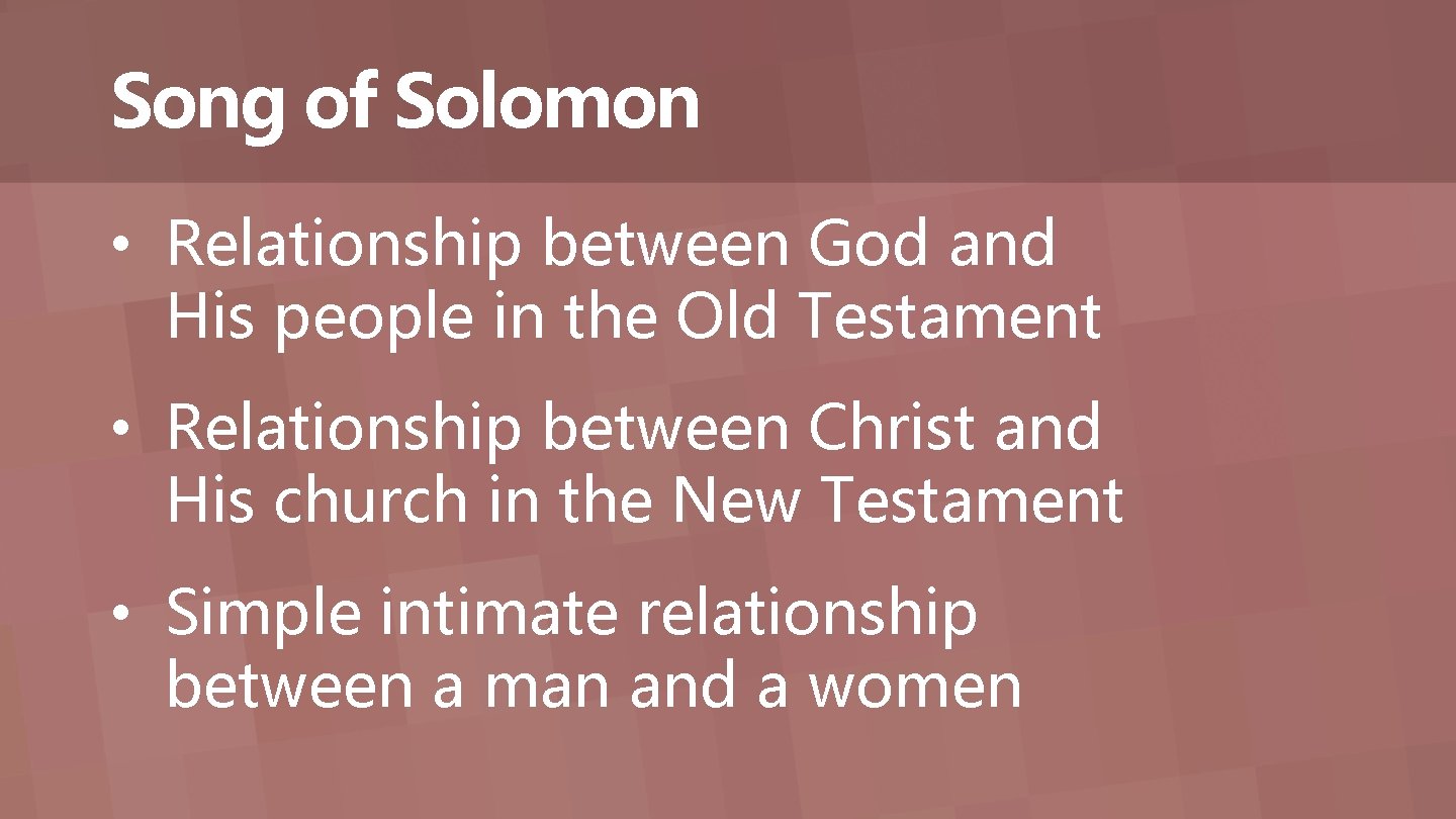 Song of Solomon • Relationship between God and His people in the Old Testament