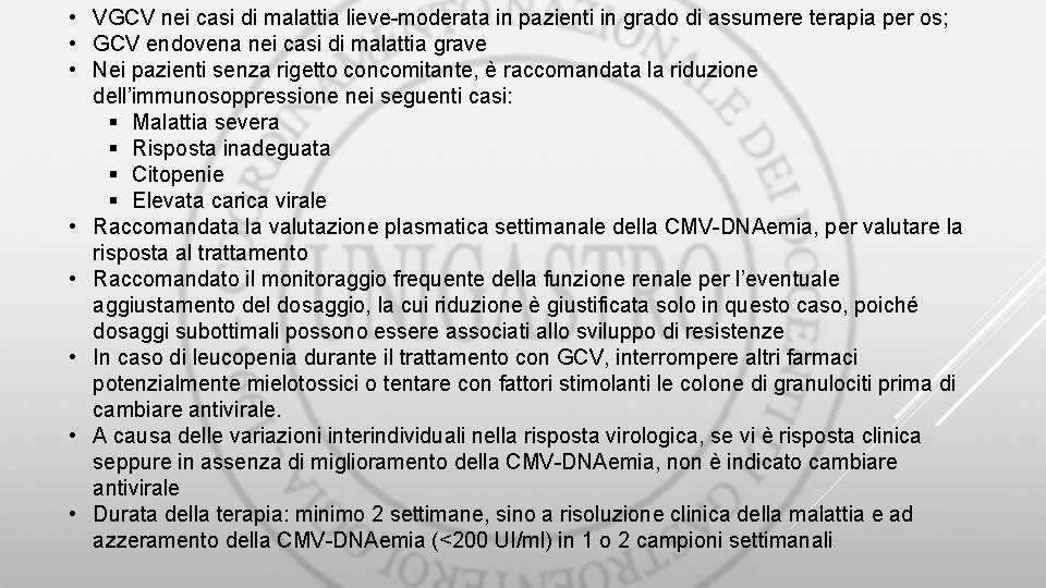  • VGCV nei casi di malattia lieve-moderata in pazienti in grado di assumere