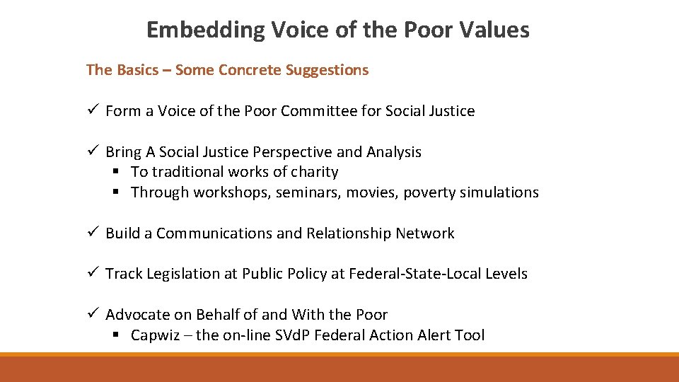 Embedding Voice of the Poor Values The Basics – Some Concrete Suggestions ü Form