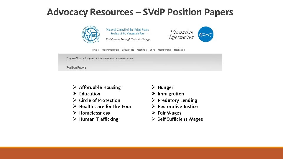 Advocacy Resources – SVd. P Position Papers Ø Ø Ø Affordable Housing Education Circle