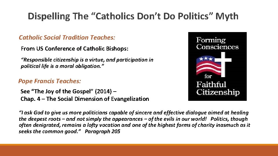 Dispelling The “Catholics Don’t Do Politics” Myth Catholic Social Tradition Teaches: From US Conference