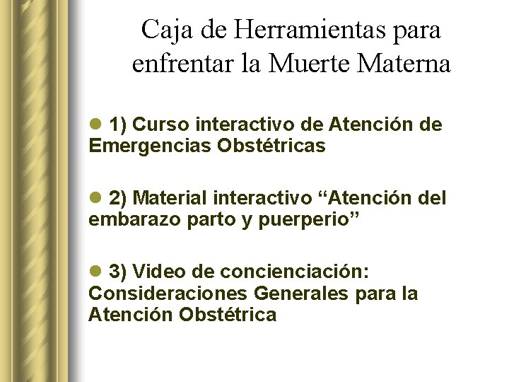 Caja de Herramientas para enfrentar la Muerte Materna l 1) Curso interactivo de Atención