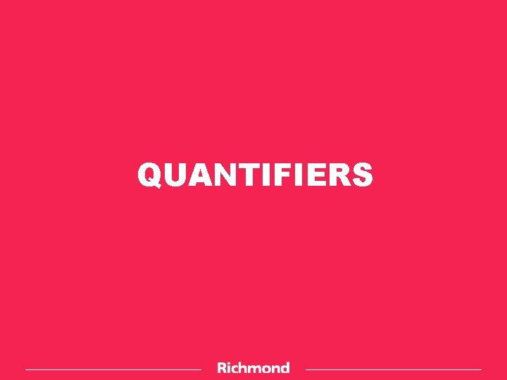 QUANTIFIERS 