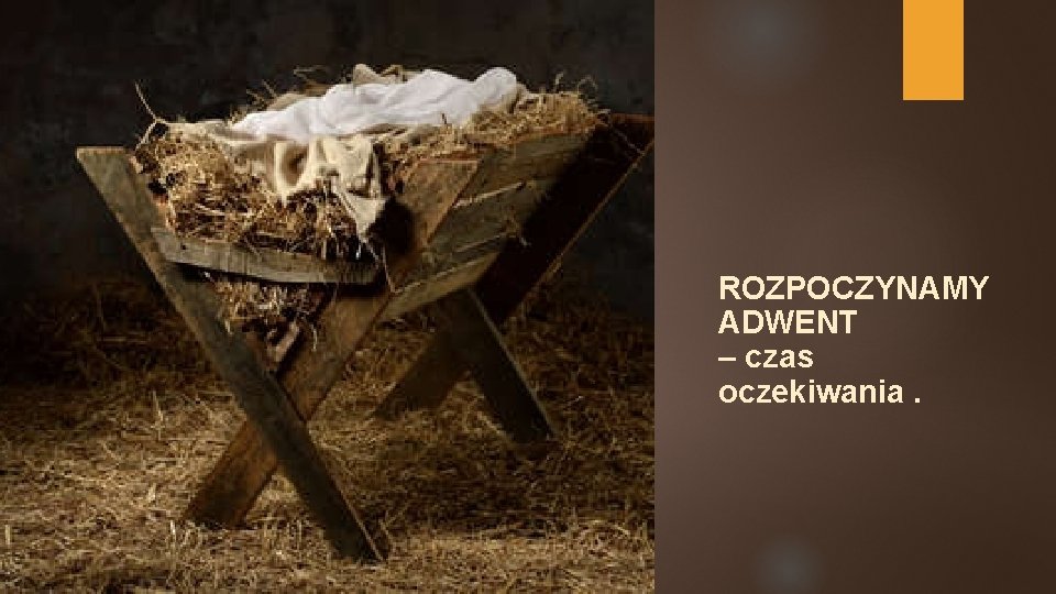 ROZPOCZYNAMY ADWENT – czas oczekiwania. 