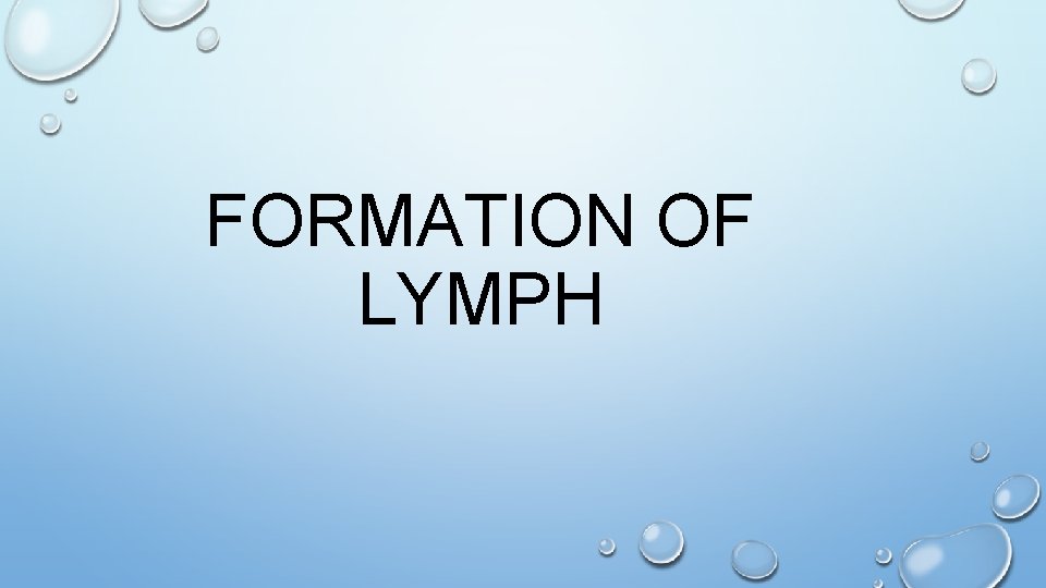 FORMATION OF LYMPH 