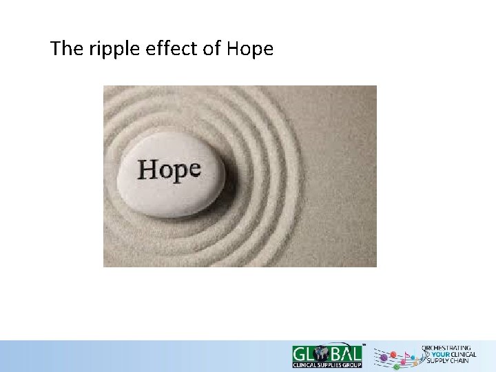 The ripple effect of Hope 