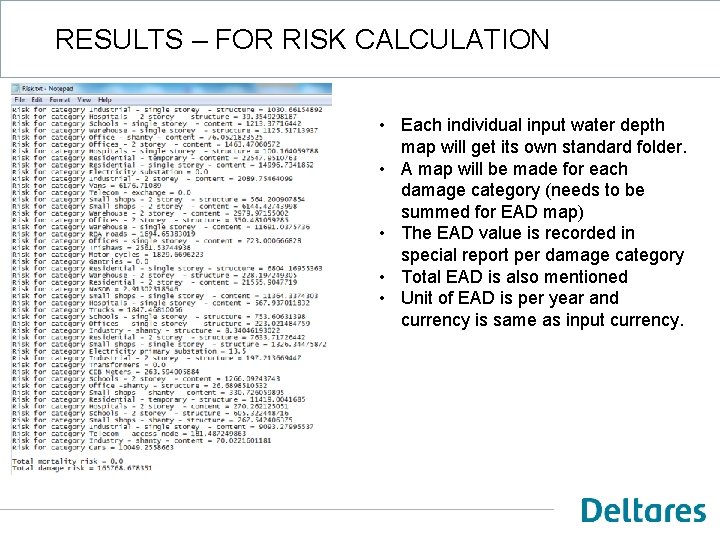 RESULTS – FOR RISK CALCULATION • Each individual input water depth map will get