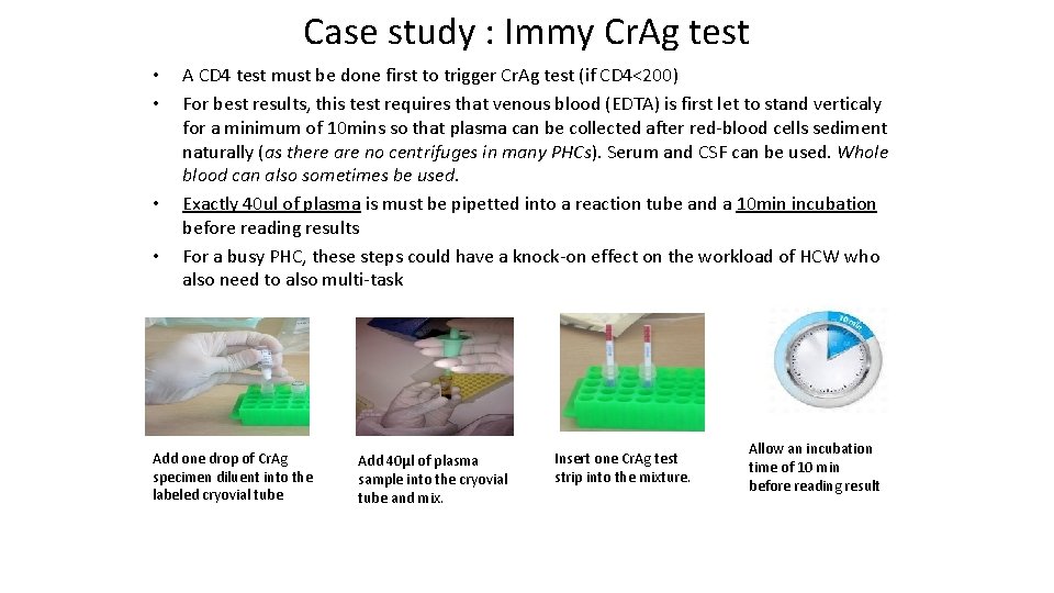 Case study : Immy Cr. Ag test • • A CD 4 test must
