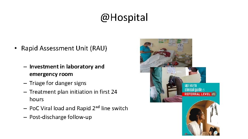@Hospital • Rapid Assessment Unit (RAU) – Investment in laboratory and emergency room –