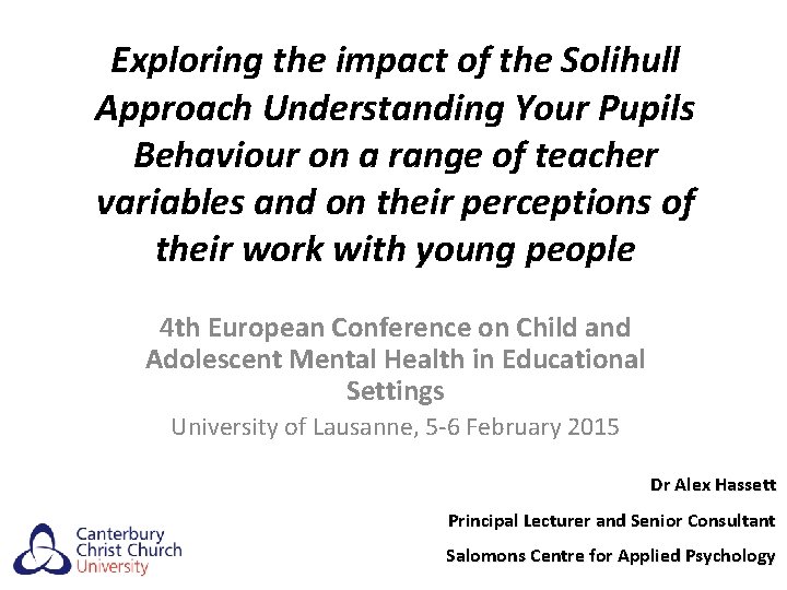 Exploring the impact of the Solihull Approach Understanding Your Pupils Behaviour on a range