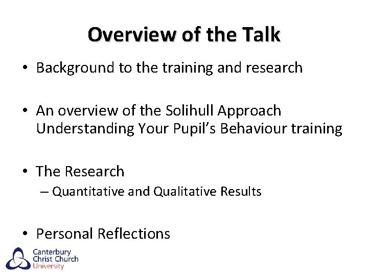 Overview of the Talk • Background to the training and research • An overview