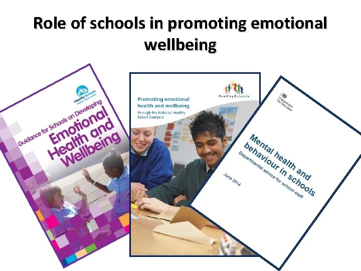 Role of schools in promoting emotional wellbeing 