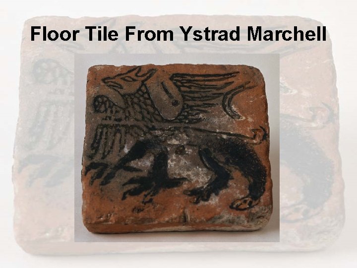 Floor Tile From Ystrad Marchell 