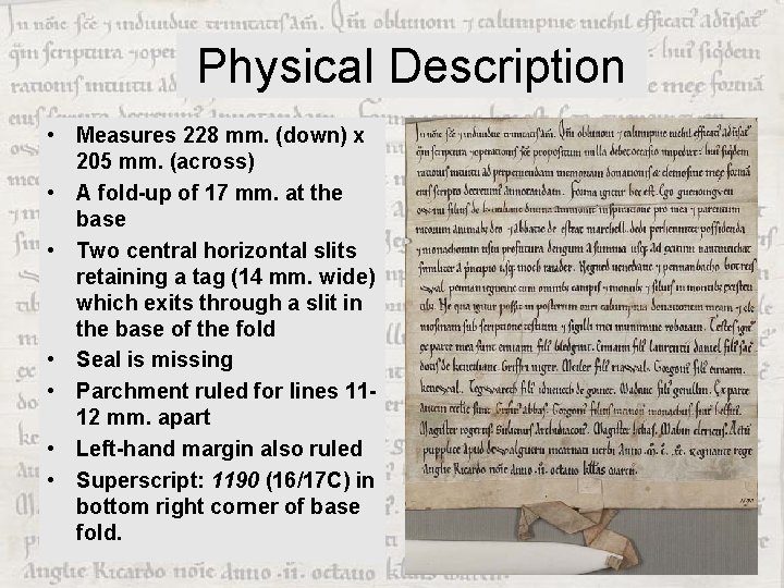 Physical Description • Measures 228 mm. (down) x 205 mm. (across) • A fold-up