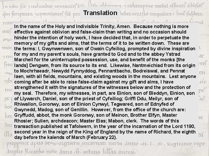 Translation In the name of the Holy and Indivisible Trinity, Amen. Because nothing is