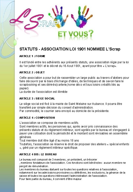 STATUTS - ASSOCIATION LOI 1901 NOMMEE L’Scrap ARTICLE 1 : FORME Il est fondé