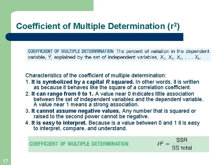 Coefficient of Multiple Determination (r 2) Characteristics of the coefficient of multiple determination: 1.