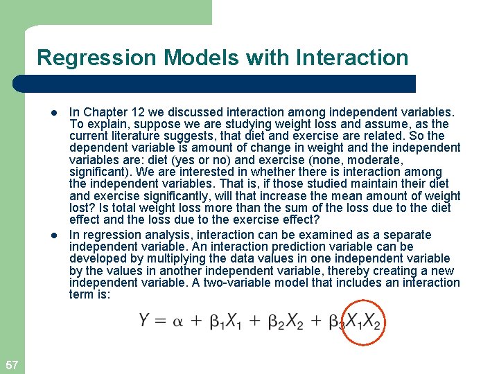 Regression Models with Interaction l l 57 In Chapter 12 we discussed interaction among