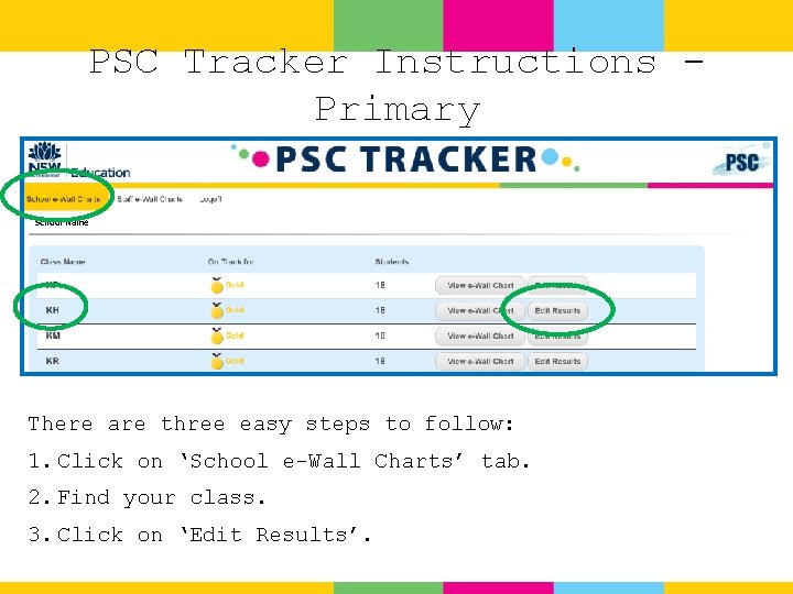 PSC Tracker Instructions Primary School Name There are three easy steps to follow: 1.