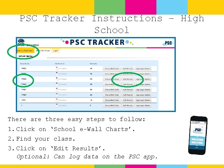 PSC Tracker Instructions – High School Name There are three easy steps to follow: