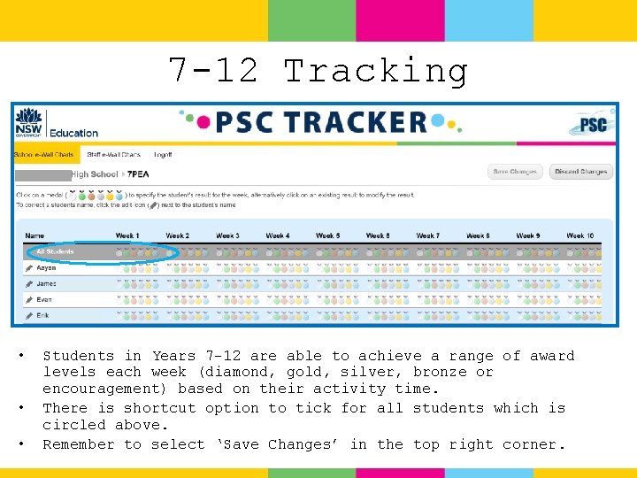 7 -12 Tracking • • • Students in Years 7 -12 are able to