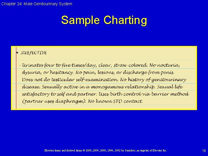 Chapter 24: Male Genitourinary System Sample Charting Elsevier items and derived items © 2008,