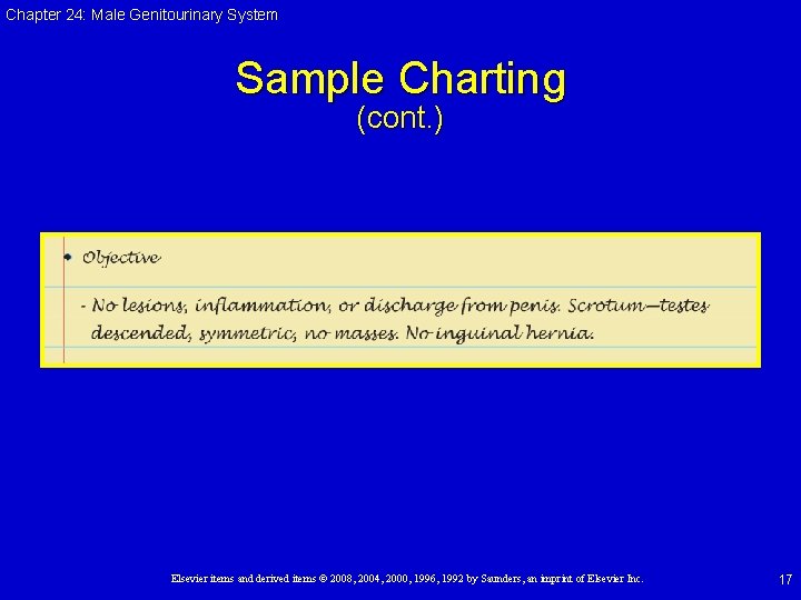 Chapter 24: Male Genitourinary System Sample Charting (cont. ) Elsevier items and derived items