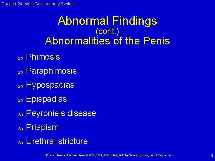 Chapter 24: Male Genitourinary System Abnormal Findings (cont. ) Abnormalities of the Penis Phimosis