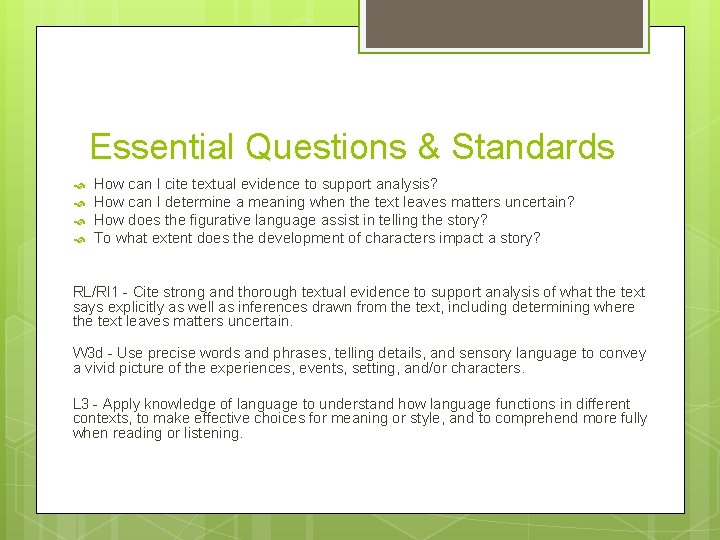 Essential Questions & Standards How can I cite textual evidence to support analysis? How